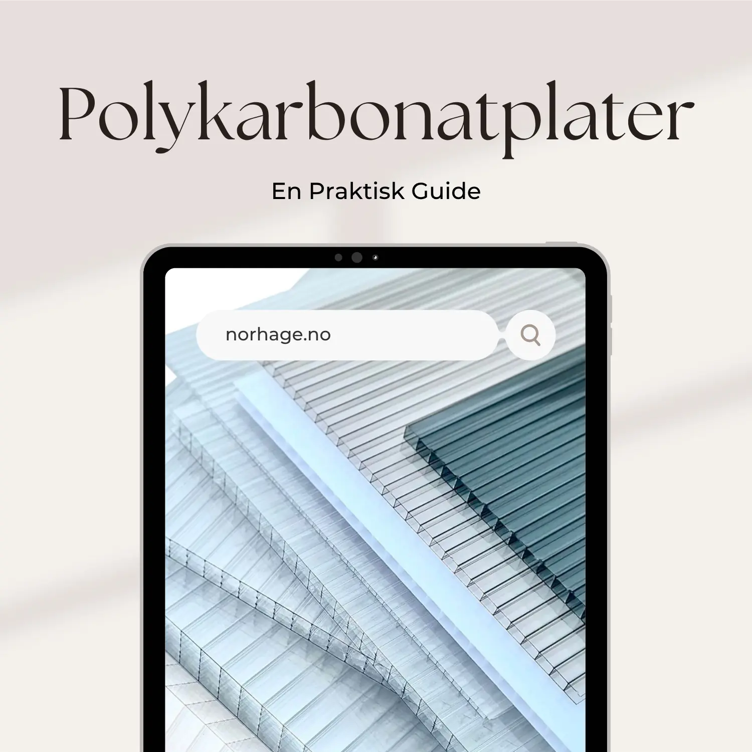 Polycarbonatplader – En praktisk guide